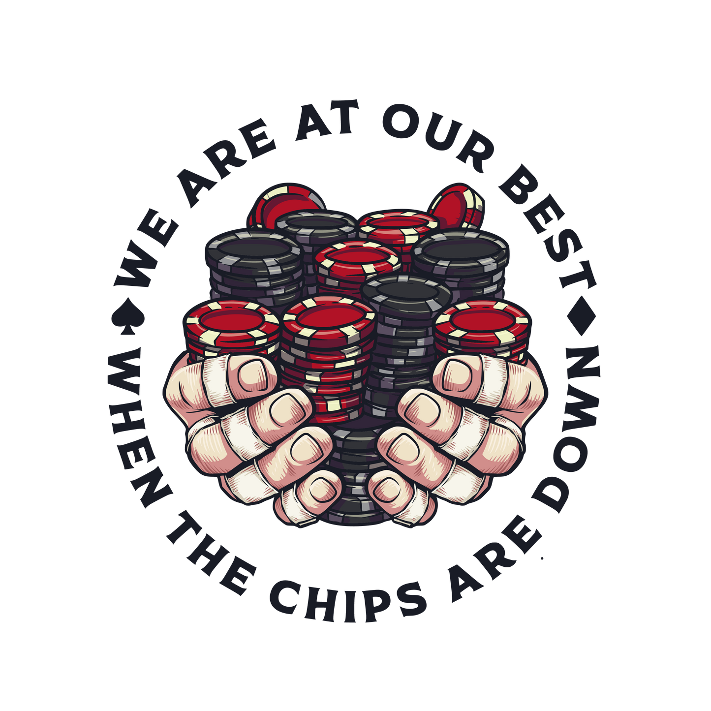 All In: Chips Are Down T-Shirt